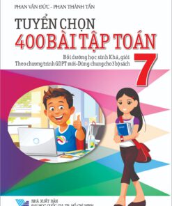 Tuyển chọn 400 bài tập Toán 7