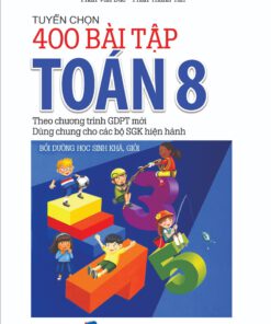 Tuyển chọn 400 bài tập Toán 8