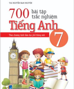 700 bài tập trắc nghiệm Tiếng Anh 7