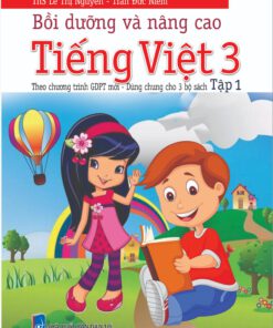 Bồi dưỡng và nâng cao tiếng Việt 3 tập 1
