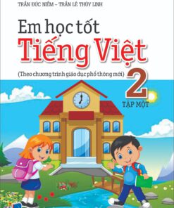 Em học tốt Tiếng Việt 2 tập 1