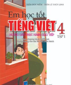 Em học tốt Tiếng Việt 4 tập 1