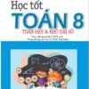 Học tốt toán 8 (Toán hay và khó đại số 8)