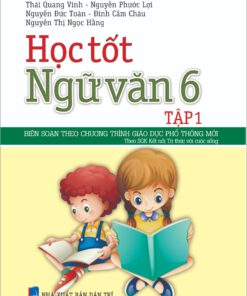 Học tốt ngữ văn 6 tập 1 (kết nối tri thức và cuộc sống)