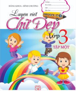 Luyện viết chữ đẹp 3 tập 1
