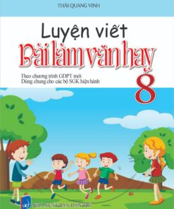 Luyện viết bài làm văn hay 8