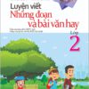 Luyện viết những đoạn và bài văn hay 2