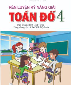 Rèn luyện kỹ năng giải toán đố 4