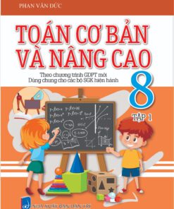 Toán cơ bản và nâng cao toán 8 tập 1