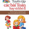 Tuyển tập các bài Toán hay và khó 1