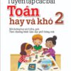 Tuyển tập các bài Toán hay và khó 2