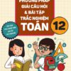Phương pháp giải câu hỏi & bài tập trắc nghiệm toán 12