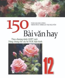 150 bài văn hay 12