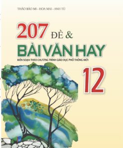 207 đề và bài văn hay 12
