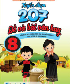 Tuyển chọn 207 đề và bài văn hay 8
