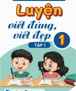 Luyện viết đúng, viết đẹp 1 tập 1
