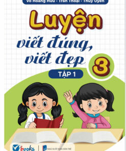 Luyện viết đúng, viết đẹp 3 tập 1