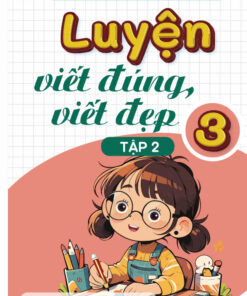Luyện viết đúng, viết đẹp 3 tập 2