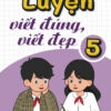 Luyện viết đúng, viết đẹp 5
