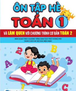 Ôn tập hè Toán 1 và làm quen chương trình cơ bản Toán 2